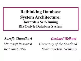 Rethinking Database  System Architecture: Towards a Self-Tuning  RISC-style Database System