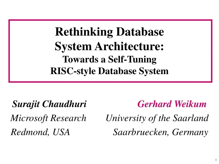 rethinking database system architecture towards a self tuning risc style database system