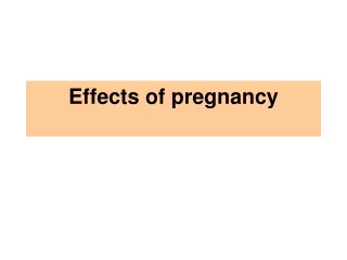 Effects of pregnancy