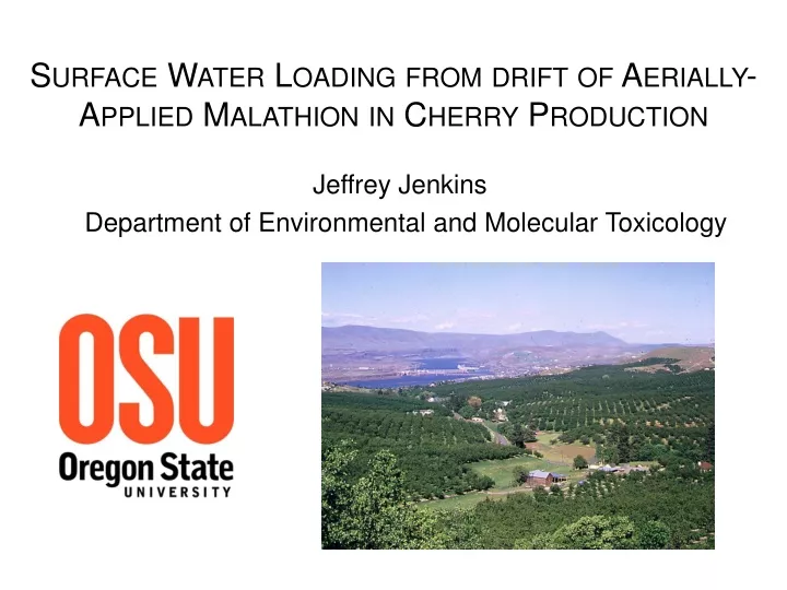surface water loading from drift of aerially applied malathion in cherry production