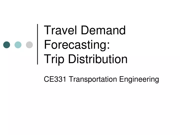 travel demand forecasting trip distribution