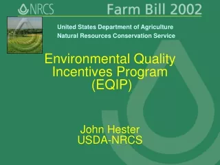 Environmental Quality Incentives Program  (EQIP)  John Hester USDA-NRCS