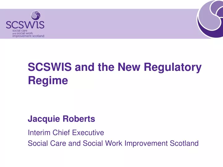 scswis and the new regulatory regime