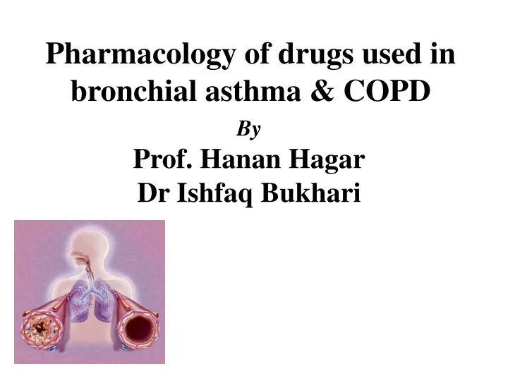 pharmacology of drugs used in bronchial asthma copd