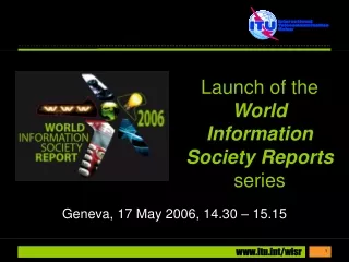 Launch of the World Information Society Reports series