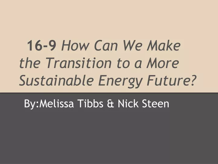 16 9 how can we make the transition to a more sustainable energy future