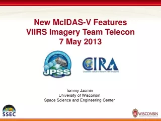 New McIDAS-V Features VIIRS Imagery Team Telecon 7 May 2013