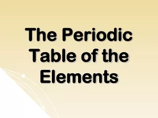 The Periodic Table of the Elements