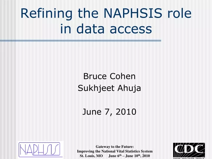 refining the naphsis role in data access