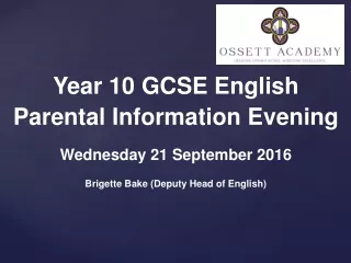 Year 10  GCSE English Parental Information Evening Wednesday 21 September 2016