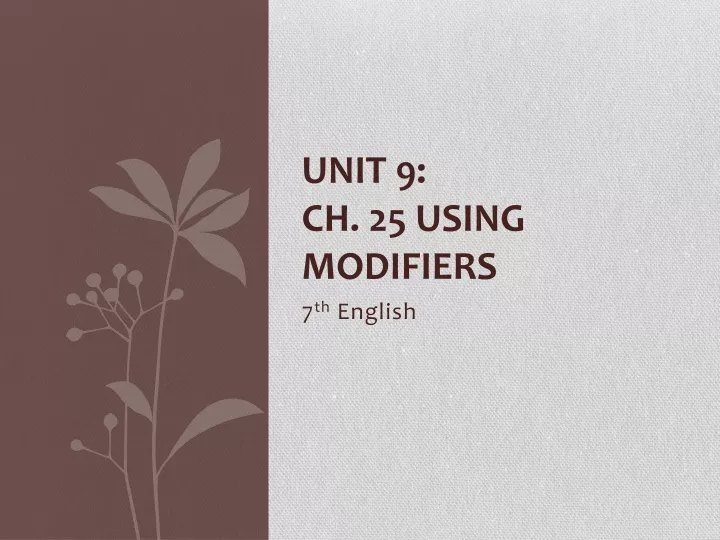 unit 9 ch 25 using modifiers
