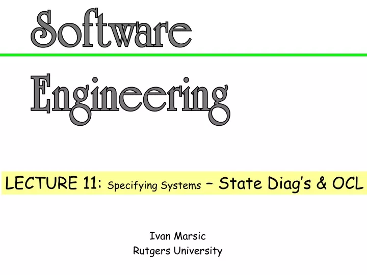 lecture 11 specifying systems state diag s ocl