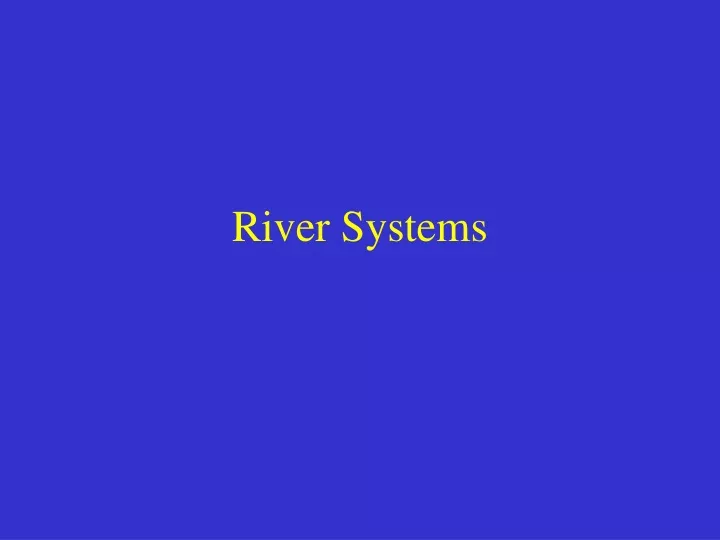 river systems