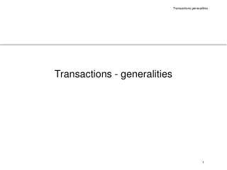 Transactions - generalities