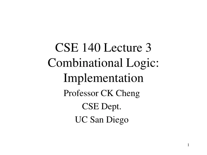 cse 140 lecture 3 combinational logic implementation