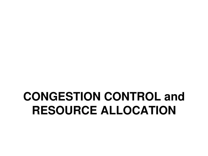 congestion control and resource allocation