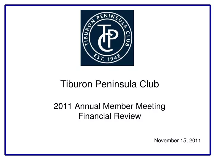 tiburon peninsula club 2011 annual member meeting