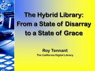 Roy Tennant The California Digital Library