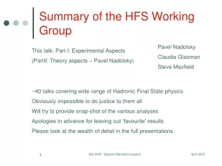 Summary of the HFS Working Group