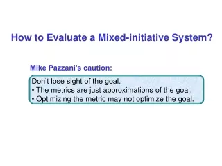 Mike Pazzani’s caution: