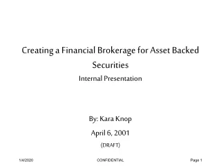 Creating a Financial Brokerage for Asset Backed Securities  Internal Presentation