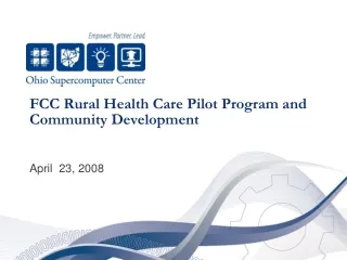 FCC Rural Health Care Pilot Program and Community Development