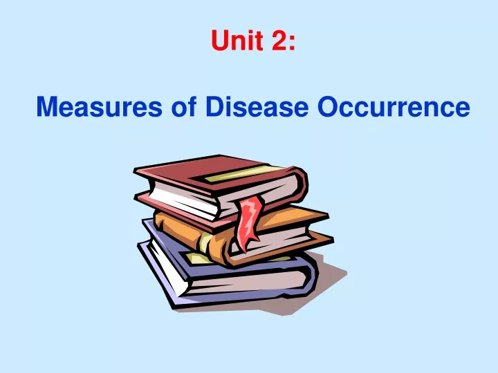 unit 2 measures of disease occurrence