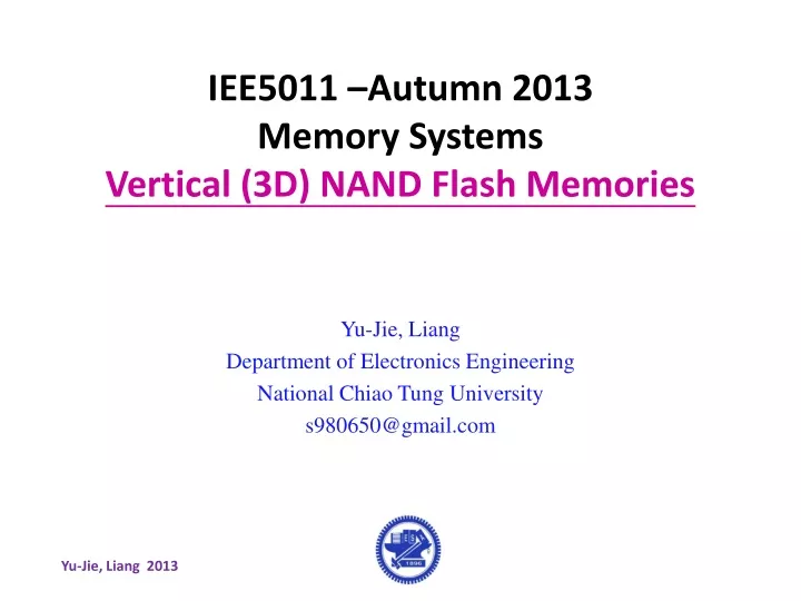 iee5011 autumn 2013 memory systems vertical 3d nand flash memories