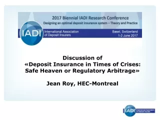 Discussion of  « Deposit Insurance  in Times of Crises:  Safe Heaven or  Regulatory Arbitrage»