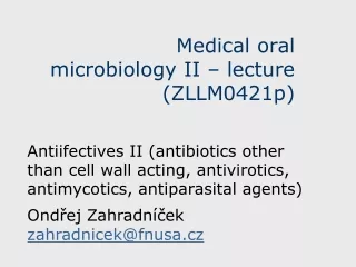 Medical oral microbiology II – lecture (ZLLM0421p)