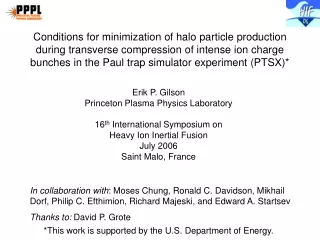 Erik P. Gilson Princeton Plasma Physics Laboratory 16 th  International Symposium on