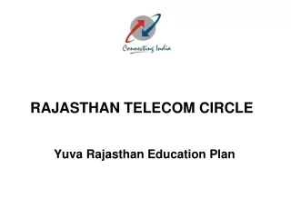 RAJASTHAN TELECOM CIRCLE Yuva Rajasthan Education Plan