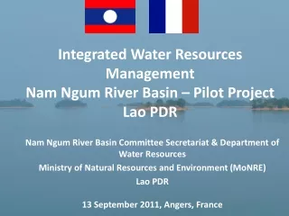 Integrated Water Resources Management Nam Ngum River Basin – Pilot Project Lao PDR