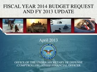 April 2013 OFFICE OF THE UNDER SECRETARY OF DEFENSE  (COMPTROLLER) / CHIEF FINANCIAL OFFICER