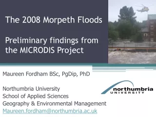 The 2008 Morpeth Floods Preliminary findings from the MICRODIS Project
