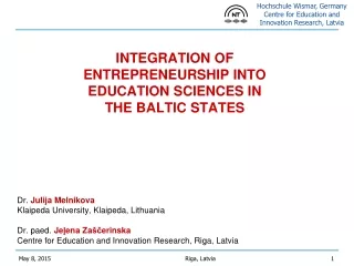 INTEGRATION OF  ENTREPRENEURSHIP INTO  EDUCATION SCIENCES IN  THE BALTIC STATES