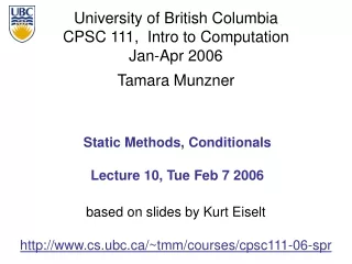 Static Methods, Conditionals Lecture 10, Tue Feb 7 2006