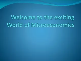 Welcome to the exciting World of Microeconomics