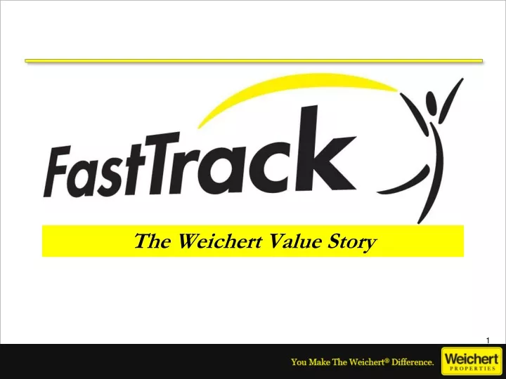 the weichert value story