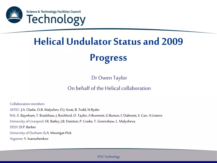 helical undulator status and 2009 progress