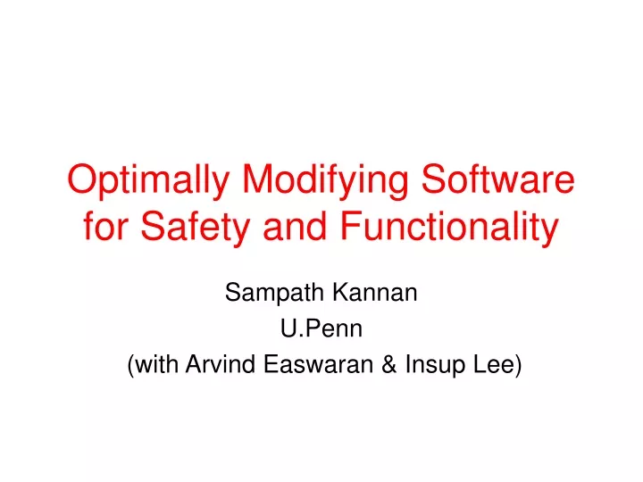 optimally modifying software for safety and functionality