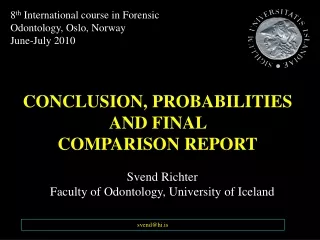 Svend Richter Faculty of Odontology, University of Iceland