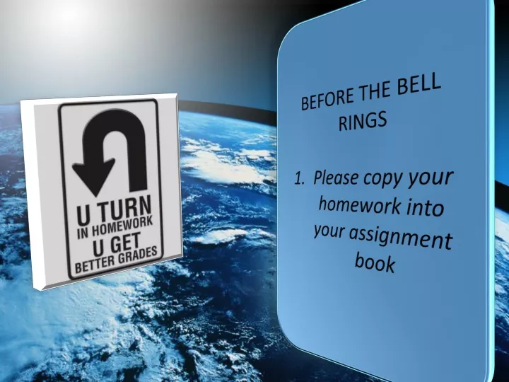 before the bell rings please copy your homework