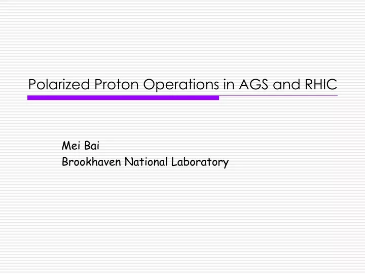 polarized proton operations in ags and rhic