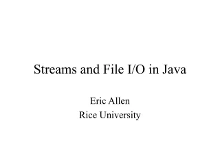 Streams and File I/O in Java