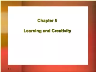 Chapter 5 Learning and Creativity