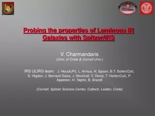 Probing the properties of Luminous IR Galaxies with Spitzer/IRS