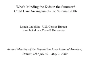 Who’s Minding the Kids in the Summer?  Child Care Arrangements for Summer 2006