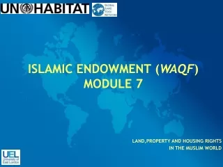 ISLAMIC ENDOWMENT ( WAQF ) MODULE 7