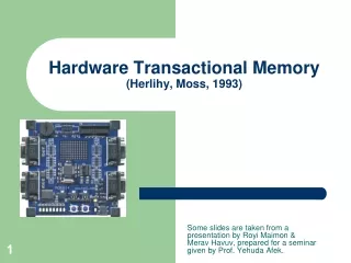 Hardware Transactional Memory (Herlihy, Moss, 1993)